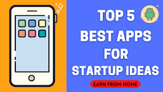 Top 5 Best Mobile Apps for Startup Ideas - Business Insights